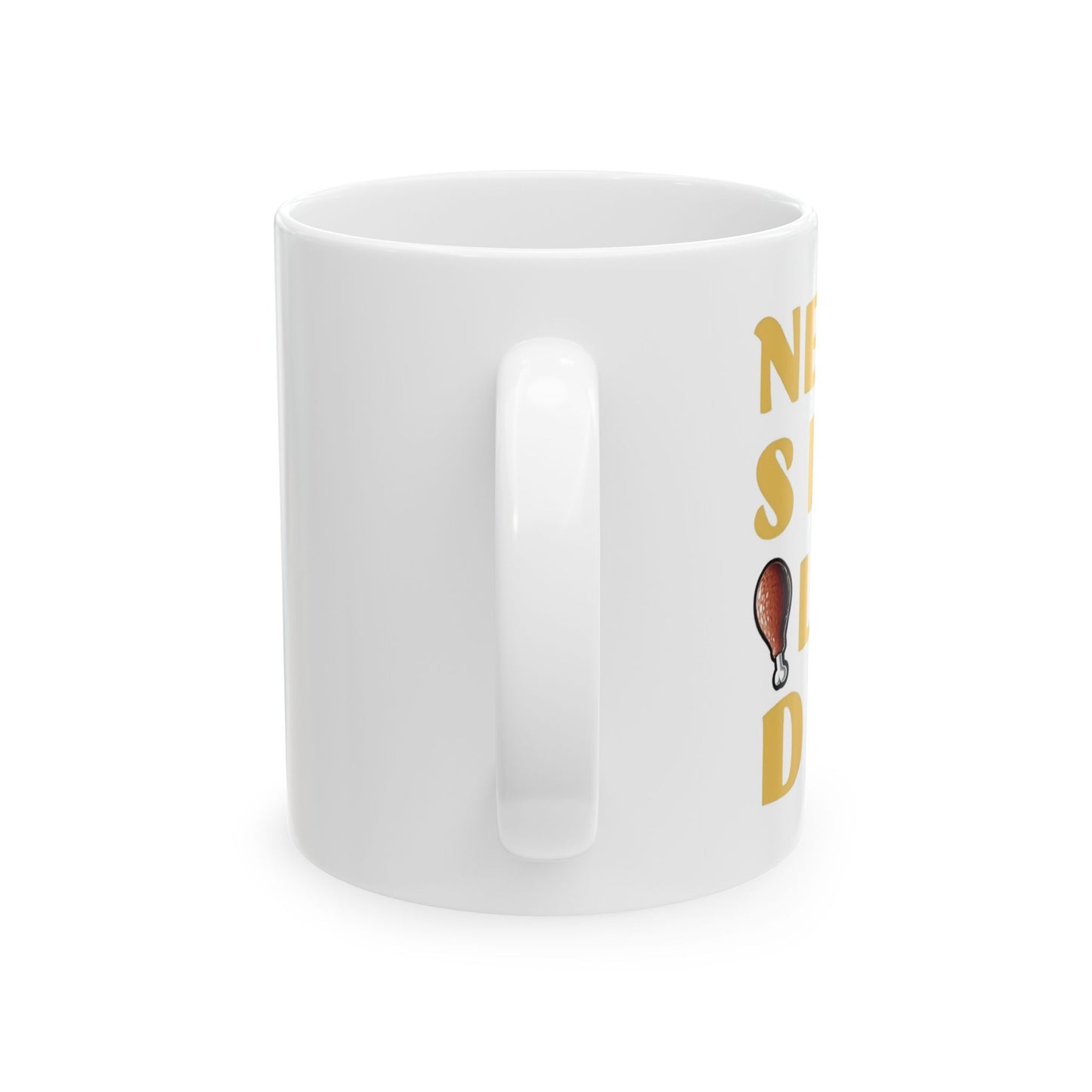 Never Skip Leg Day Ceramic Mug (11oz & 15oz)