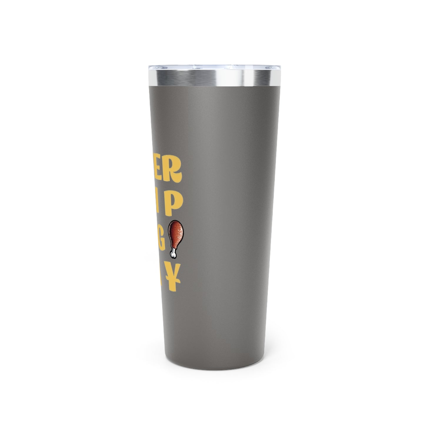 Never Skip Leg Day Copper Vacuum Insulated Stainless Steel Tumbler 22oz
